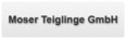 Moser Teiglinge GmbH Logo