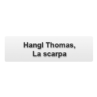 Hangl Thomas, La scarpa,