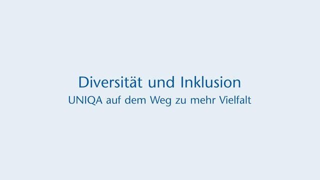 Diversität und Inklusion: UNIQA auf dem Weg zu mehr Vielfalt